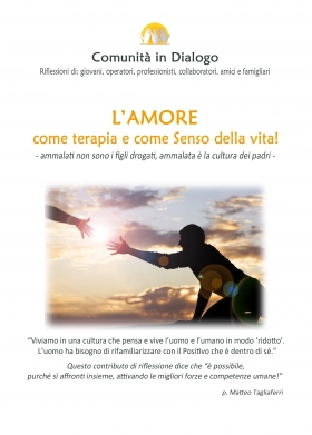 L'AMORE come terapia e come Senso della vita! - Comunità in Dialogo onlus