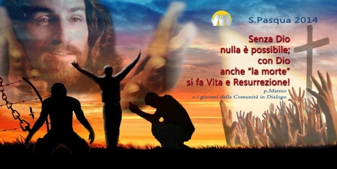 Auguri di Pasqua 2014 - Comunità in Dialogo onlus